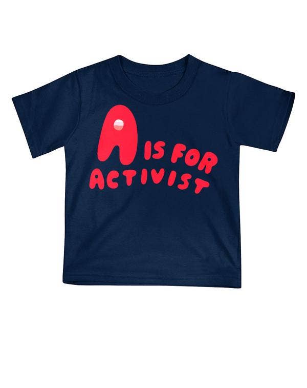 Youths - A Is For Activist Tee 2T, 3T, 6T