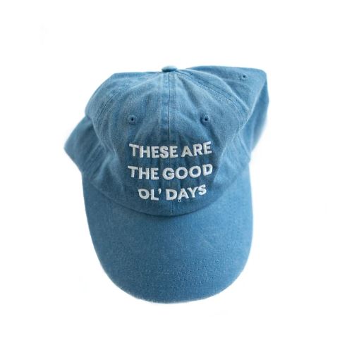 Modern Burlap  - These are the good ol' days - Pigment-Dyed Baseball Cap  | Deck Blue